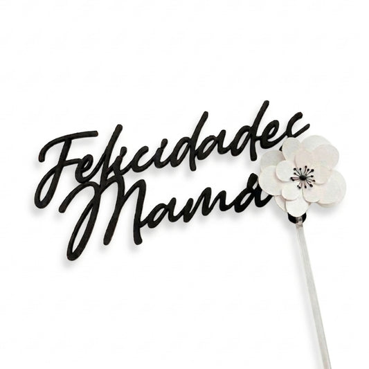 Cake Topper Felicidades Mamá